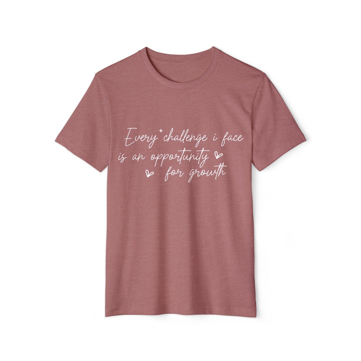 Every Challenge I Face, Unisex Organic Cotton T-shirt, Printed