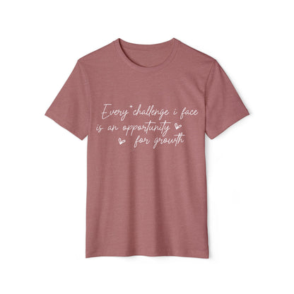 Every Challenge I Face, Unisex Organic Cotton T-shirt, Printed