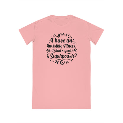 I have an Invisible Illness, Women's Spinner T-Shirt Dress, Printed