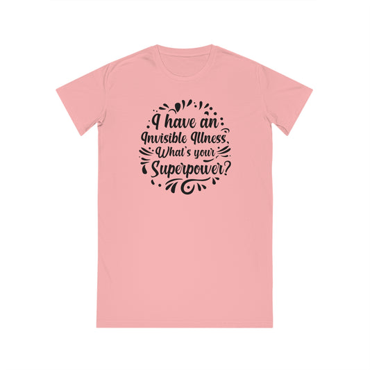 I have an Invisible Illness, Women's Spinner T-Shirt Dress, Printed