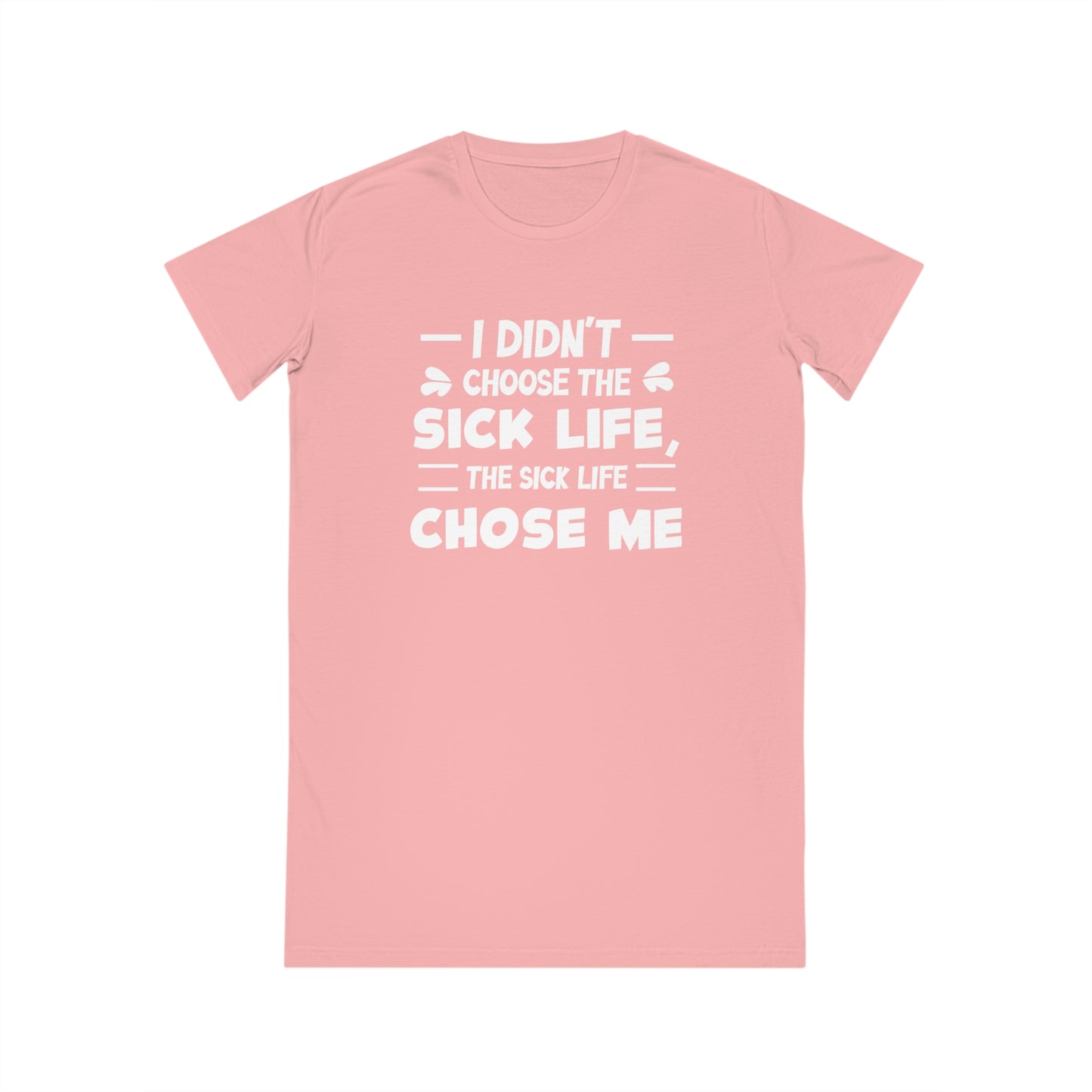 I Didn't Choose the Sick Life, Women's Spinner T-Shirt Dress, Printed