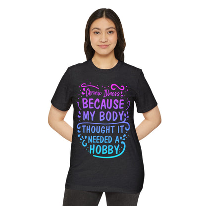 My Body Thought it Needed a Hobby, Unisex Organic Cotton T-shirt, Printed Colorful