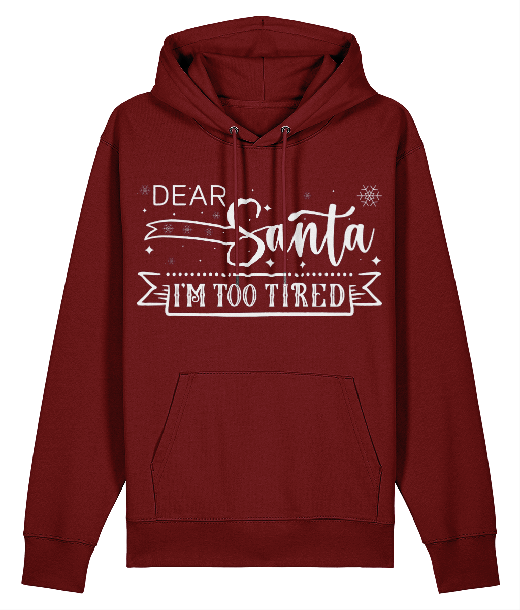 Chronic Illness Christmas Hoodie Burgundy that says Dear Santa, I'm Too Tired